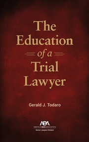 Buy The Education of a Trial Lawyer