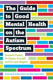 Buy The Guide to Good Mental Health on the Autism Spectrum