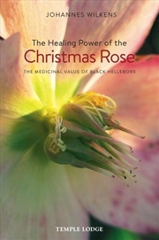 Buy The Healing Power of the Christmas Rose