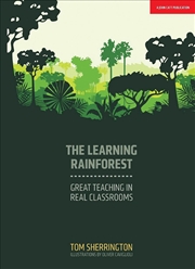 Buy The Learning Rainforest: Great Teaching in Real Classrooms