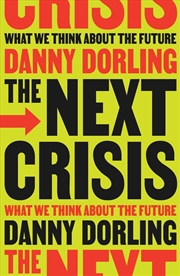 Buy The Next Crisis: What We Think About the Future