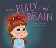 Buy There's A Bully in my Brain