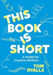 Buy This Book is Short: A Toolkit for Creative ADHDers