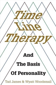 Buy Time Line Therapy and the Basis of Personality