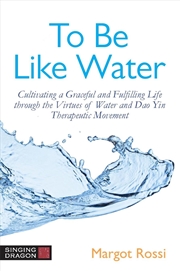 Buy To Be Like Water