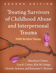 Buy Treating Survivors of Childhood Abuse and Interpersonal Trauma, Second Edition