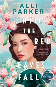 Buy Until the Red Leaves Fall: A moving story of secrets and betrayal from the bestselling author of At