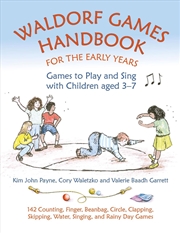Buy Waldorf Games Handbook for the Early Years - Games to Play & Sing with Children aged 3 to 7