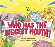 Buy Who Has the Biggest Mouth?