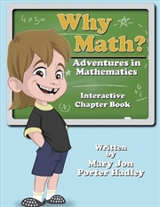 Buy Why Math? Adventures in Mathematics
