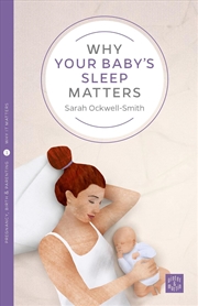 Buy Why Your Baby's Sleep Matters