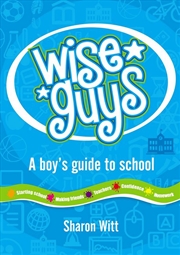 Buy Wise Guys: a boy's guide to school