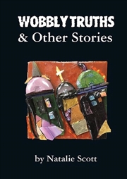 Buy Wobbly Truths & Other Stories