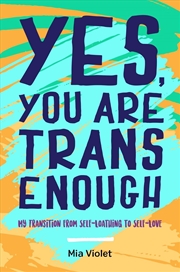 Buy Yes, You Are Trans Enough
