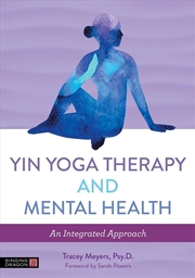 Buy Yin Yoga Therapy and Mental Health