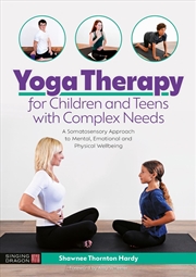 Buy Yoga Therapy for Children and Teens with Complex Needs