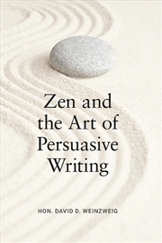 Buy Zen and the Art of Persuasive Writing