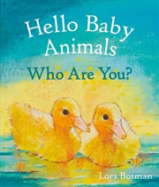 Buy Hello Baby Animals, Who Are You?