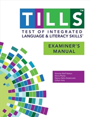 Buy Test of Integrated Language and Literacy Skills (R) (TILLS (R)) Examiner's Manual