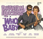 Buy Phantom Rockers: Who Baby