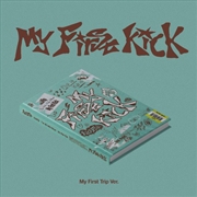 Buy My First Kick My First Trip Ver