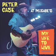 Buy My Life To Live - Peter Case At Mccabe's
