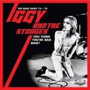 Buy You Think You're Bad Man - The Road Tapes 73-74