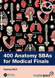 Buy 400 Anatomy SBAs for Medical Finals