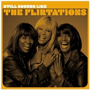 Buy Still Sounds Like The Flirtations