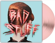 Buy Bad Stuff - Pink Vinyl