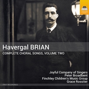 Buy Havergal Brian: Complete Choral Songs Vol. 2