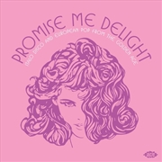 Buy Promise Me Delight: Italo Disco & European Pop