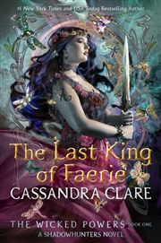 Buy The Wicked Powers: The Last King of Faerie