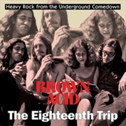 Buy Brown Acid - The Eighteenth Trip - Coloured Vinyl