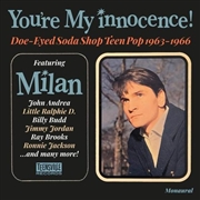 Buy You're My Innocence! Doe-Eyed Soda Shop Teen Pop 1963-1966