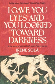 Buy I Gave You Eyes And You Looked Toward Darkness