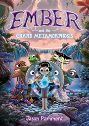 Buy Ember And The Grand Metamorphosis: Ember 2