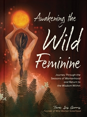 Buy Awakening The Wild Feminine