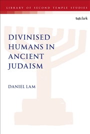 Buy Divinised Humans In Ancient Judaism