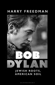 Buy Bob Dylan: Jewish Roots, American Soil