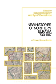 Buy New Histories Of Northern Eurasia, 700-1917: A Primary Source Reader