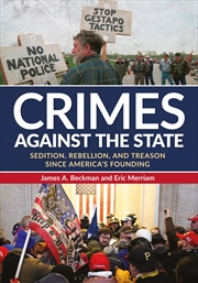 Buy Crimes Against The State: Sedition, Rebellion, And Treason Since America's Founding