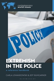 Buy Extremism In The Police: A Reference Handbook