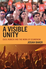 Buy A Visible Unity: Cecil Robeck