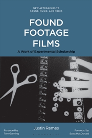 Buy Found Footage Films: A Work Of Experimental Scholarship