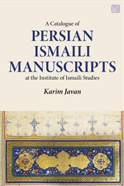 Buy A Catalogue Of Persian Ismaili Manuscripts: Housed At The Institute Of Ismaili Studies