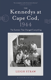 Buy The Kennedys At Cape Cod, 1944: The Summer That Changed Everything