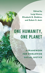 Buy One Humanity, One Planet: A Framework For Worldwide Social Justice