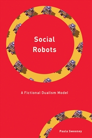 Buy Social Robots: A Fictional Dualism Model