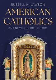 Buy American Catholics: An Encyclopedic History